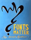 Gosalia Dhwani, Why Fonts Matter