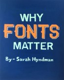 Shah Dhrumi, Why Fonts Matter