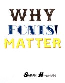 Shashital Tejusvin, Why Fonts Matter